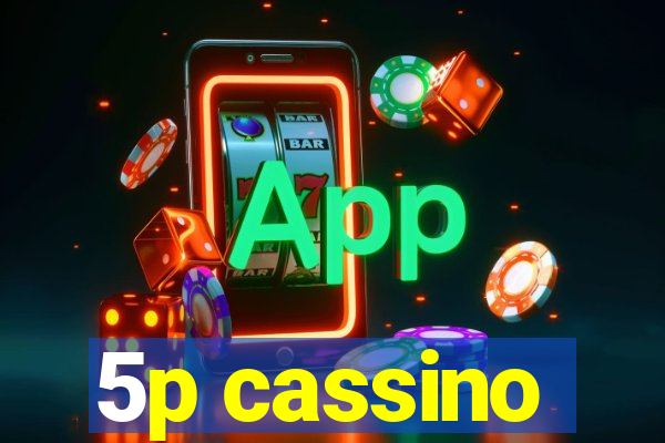 5p cassino